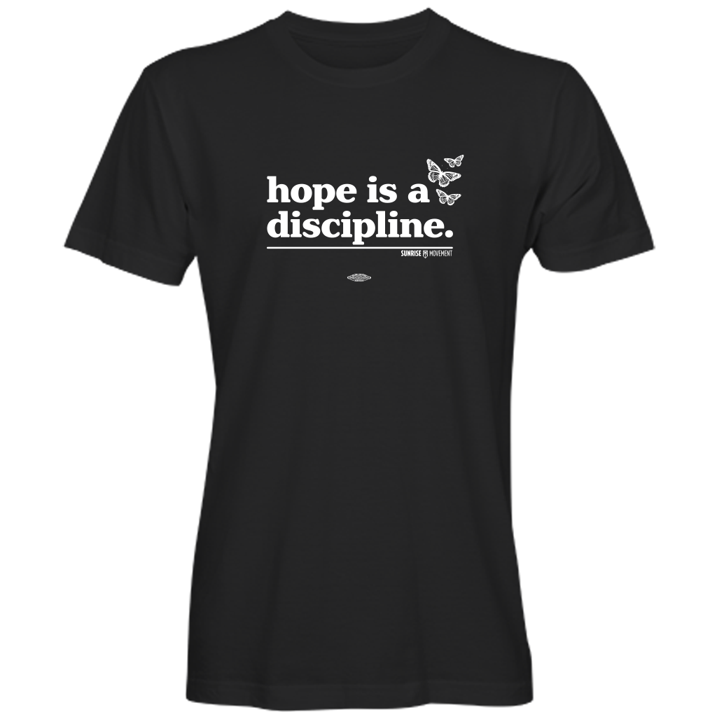 Hope is a discipline Unisex Organic T-Shirt - Black or White